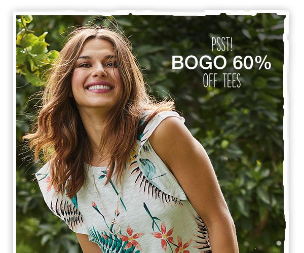 Psst! BOGO 60% off tees