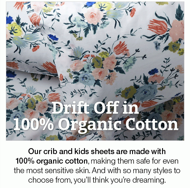 Shop 100% Organic Cotton Sheets >