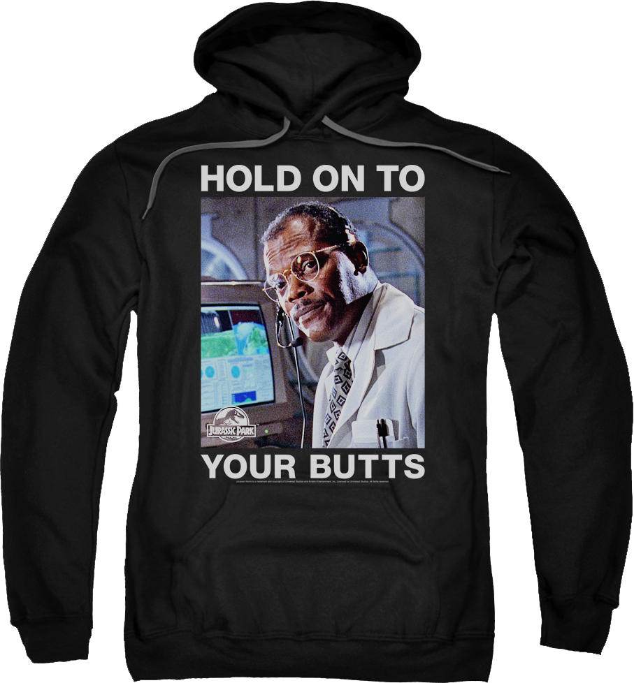 Hold On To Your Butts Jurassic Park Hoodie