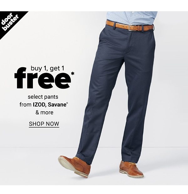 Buy 1, Get 1 Free select Pants from IZOD, Savane & more - Shop Now