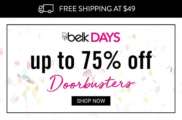 Up to 75% off Doorbusters. Shop Now.