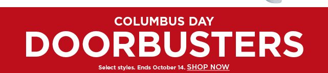 columbus day doorbusters. shop now.