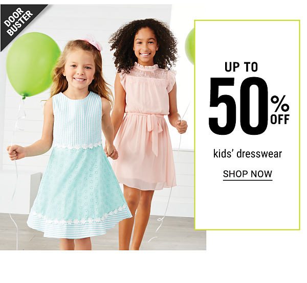 Doorbuster - Up to 50% off kids' dresswear. Shop Now.