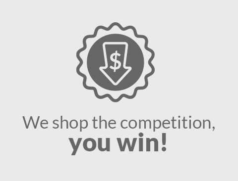 We shop the competition, you win!