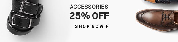 Accessories 25% Off - Shop Now