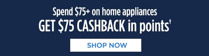 Spend XX+ on X GET $X CASHBACK in points† | SHOP NOW