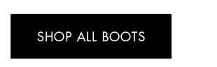 SHOP ALL BOOTS