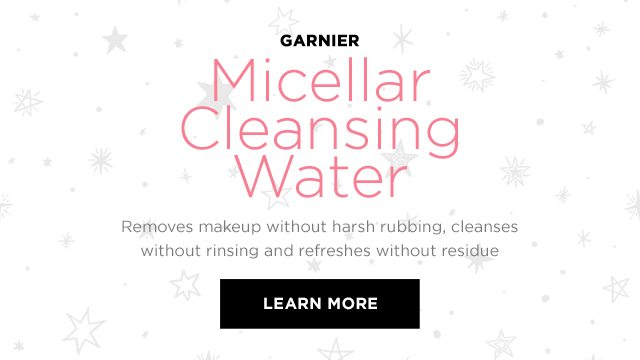 GARNIER - Micellar Cleansing Water - Removes makeup without harsh rubbing, cleanses without rinsing and refreshes without residue - LEARN MORE