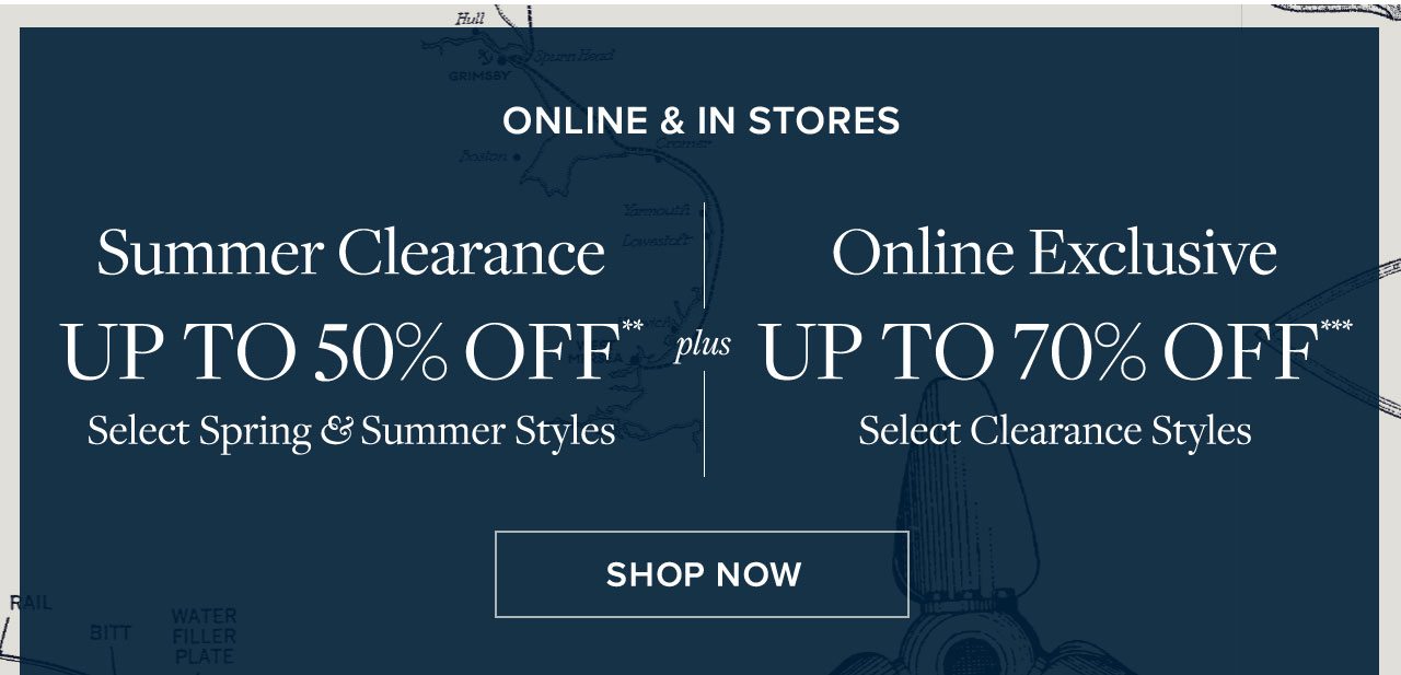 Summer Clearance Up To 50% Off plus Online Exclusive Up To 70% Off. Shop Now