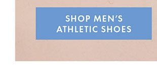 SHOP MEN’S ATHLETIC SHOES