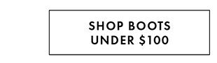 SHOP BOOTS UNDER $100