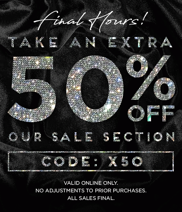 Take an Extra 50% Off Our Sale Section