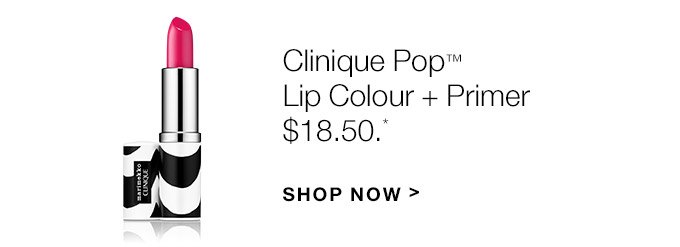 Clinique Pop(TM) Lip Colour + Primer $18.50.* SHOP NOW