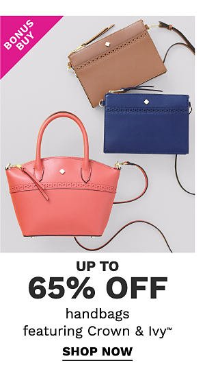 Bonus Buy - Up to 65% off handbags featuring Crown & Ivy™. Shop Now.