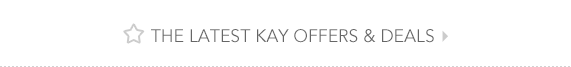 The Latest Kay Offers & Deals