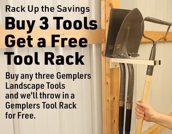 Buy any 3 Gemplers Landscape tools and we'll throw in a Gemplers Tool Rack Free.