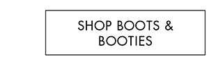 SHOP BOOTS & BOOTIES