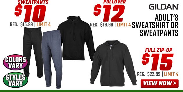 ''Gildan Adult's Sweatshirt or Sweatpants Full-Zip $15 Pullover $12 Sweatpants $10''