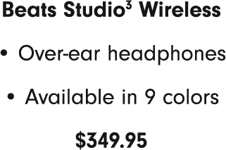 Over-ear headphones Available in 9 colors $349.95