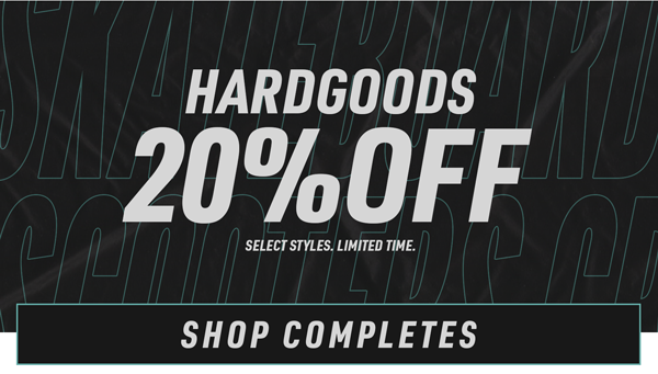 Hardgoods 20%OFF Shop Completes