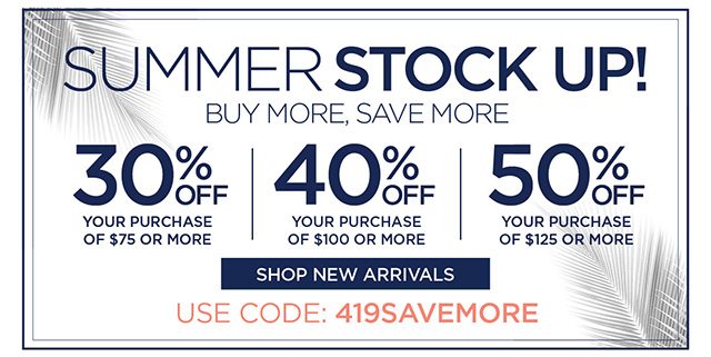 Summer Stock Up! Use code: 419SAVEMORE