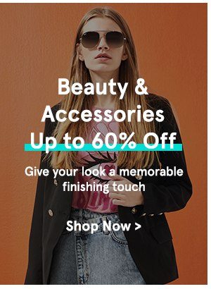 Beauty And Accessories up to 60% Off