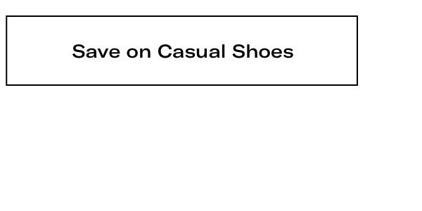 Click Here To Save On Casual Shoes.