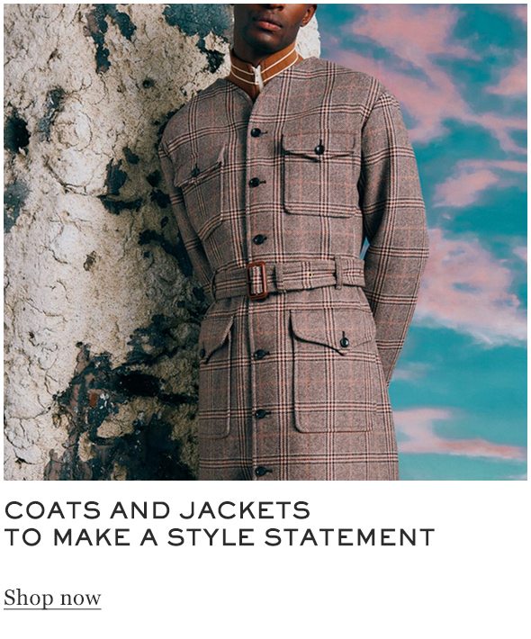 COATS AND JACKETS TO MAKE A STYLE STATEMENT Shop now
