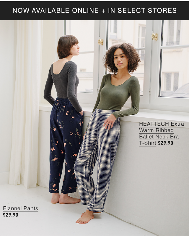 HERO - NOW AVAILABLE ONLINE AND IN SELECT STORES HEATTECH EXTRA WARM RIBBED BALLET NECK BRA T-SHIRT AND FLANNEL PANTS