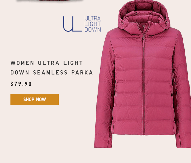 WOMEN ULTRA LIGHT DOWN SEAMLESS PARKA $79.90 - SHOP NOW