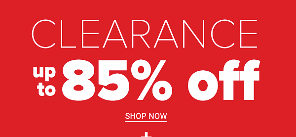 Clearance Up to 85% off - Shop Now