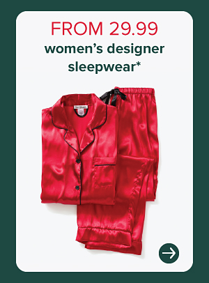 From 29.99 women's designer sleepwear.