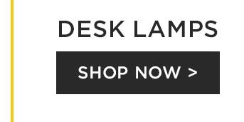 Desk Lamps - Shop Now >
