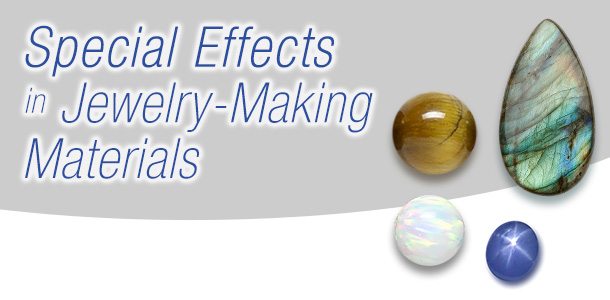 Special Effects in Jewelry-Making Materials