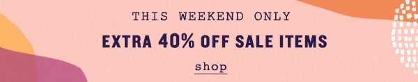 Shop extra 40% off sale items.