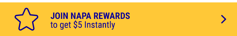 JOIN NAPA REWARDS - to get $5 Instantly