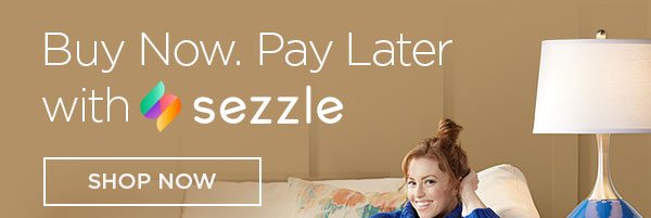 Buy Now. Pay Later with Sezzle - Shop Now