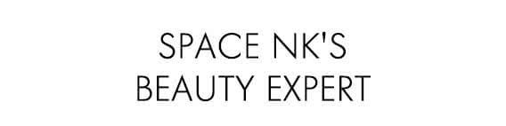 SPACE NK'S BEAUTY EXPERT