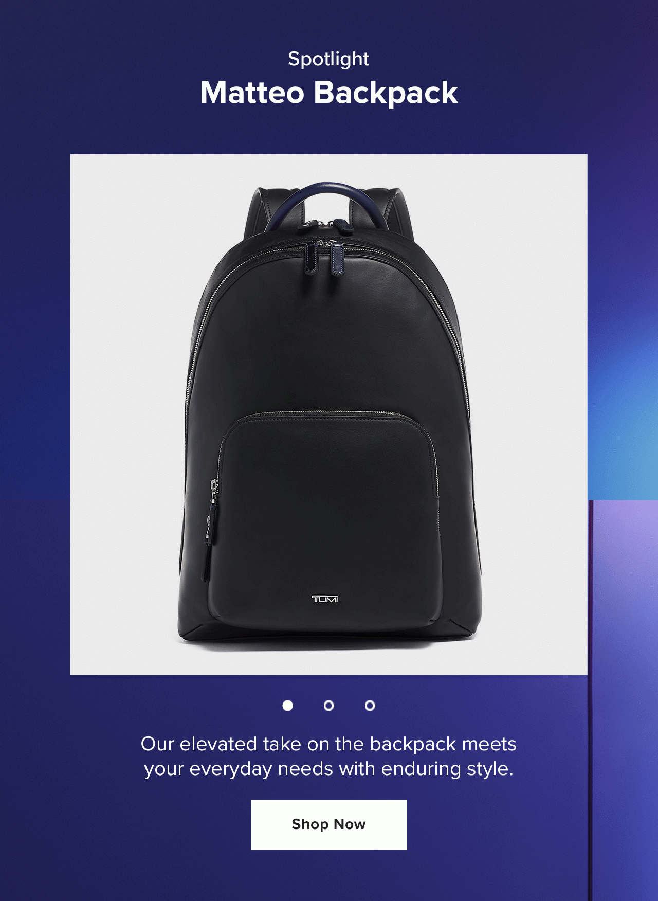 Spotlight. Matteo Backpack. Shop Now