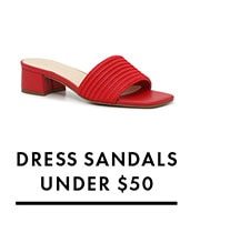 DRESS SANDALS UNDER $50