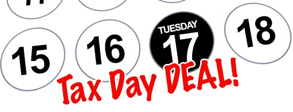 Tax Day deal!