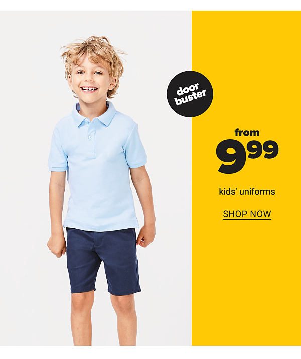 Doorbuster from 9.99 Kids' Uniforms - Shop Now