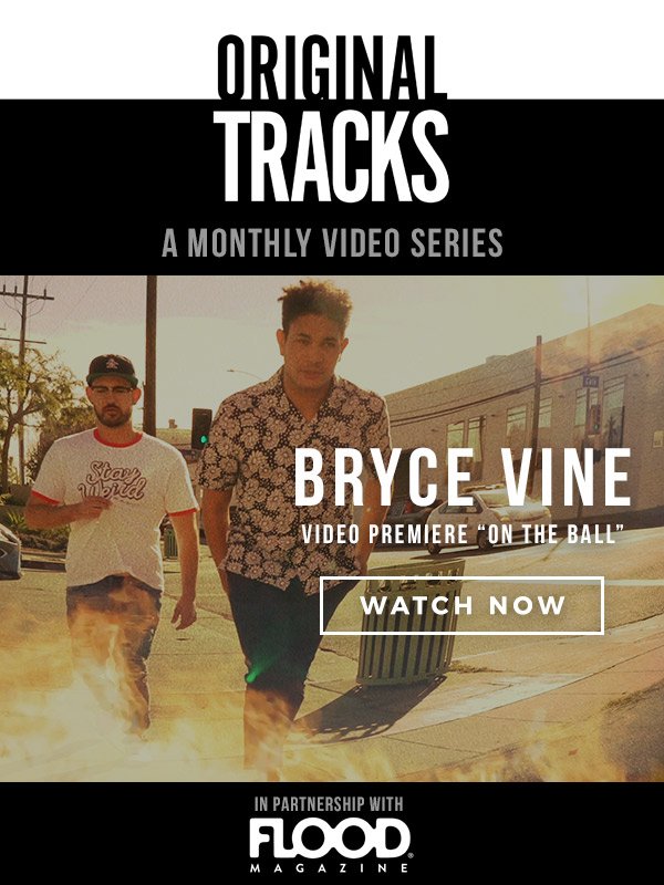 Original Tracks - Featuring Bryce Vine - Video Premiere "On The Ball" - Watch Now