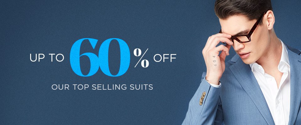 Up to 60% off our top selling suits