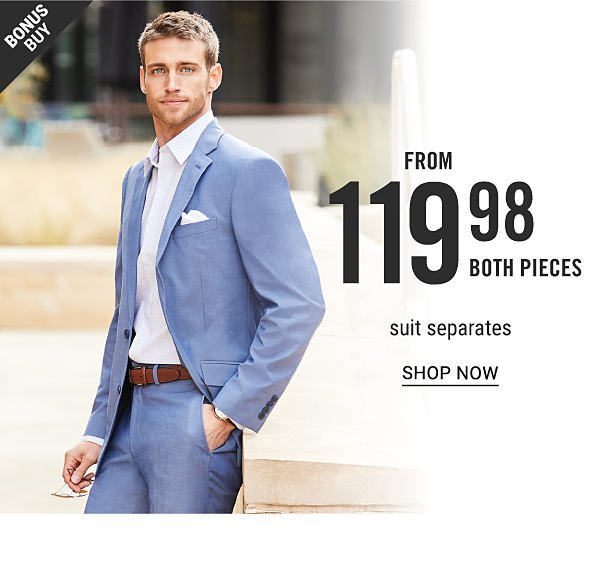 Bonus Buy - Suit separates from $119.98 (both pieces). Shop Now.