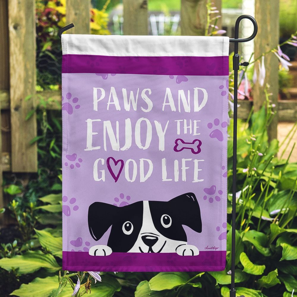 Image of Paws & Enjoy the Good Life Garden Flag - Deal 30% Off!