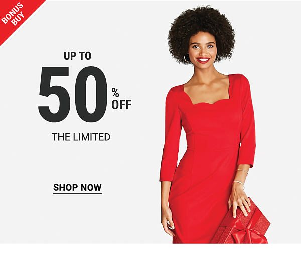 Bonus Buy - Up to 50% off The Limited. Shop Now.