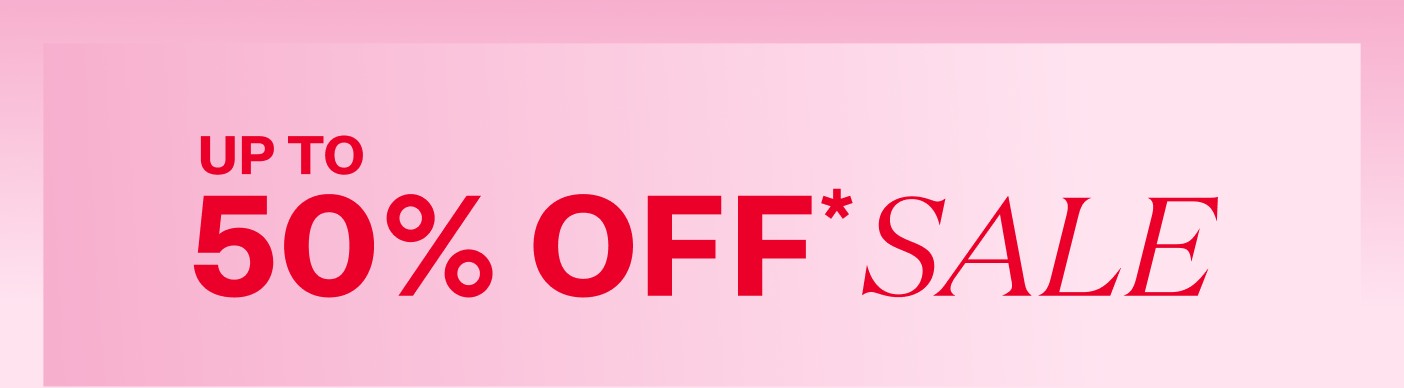 Up To 50% OFF Sale*