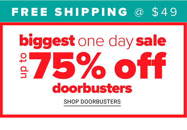 Biggest one Day Sale! Up to 75% off Doorbusters - Shop Doorbusters