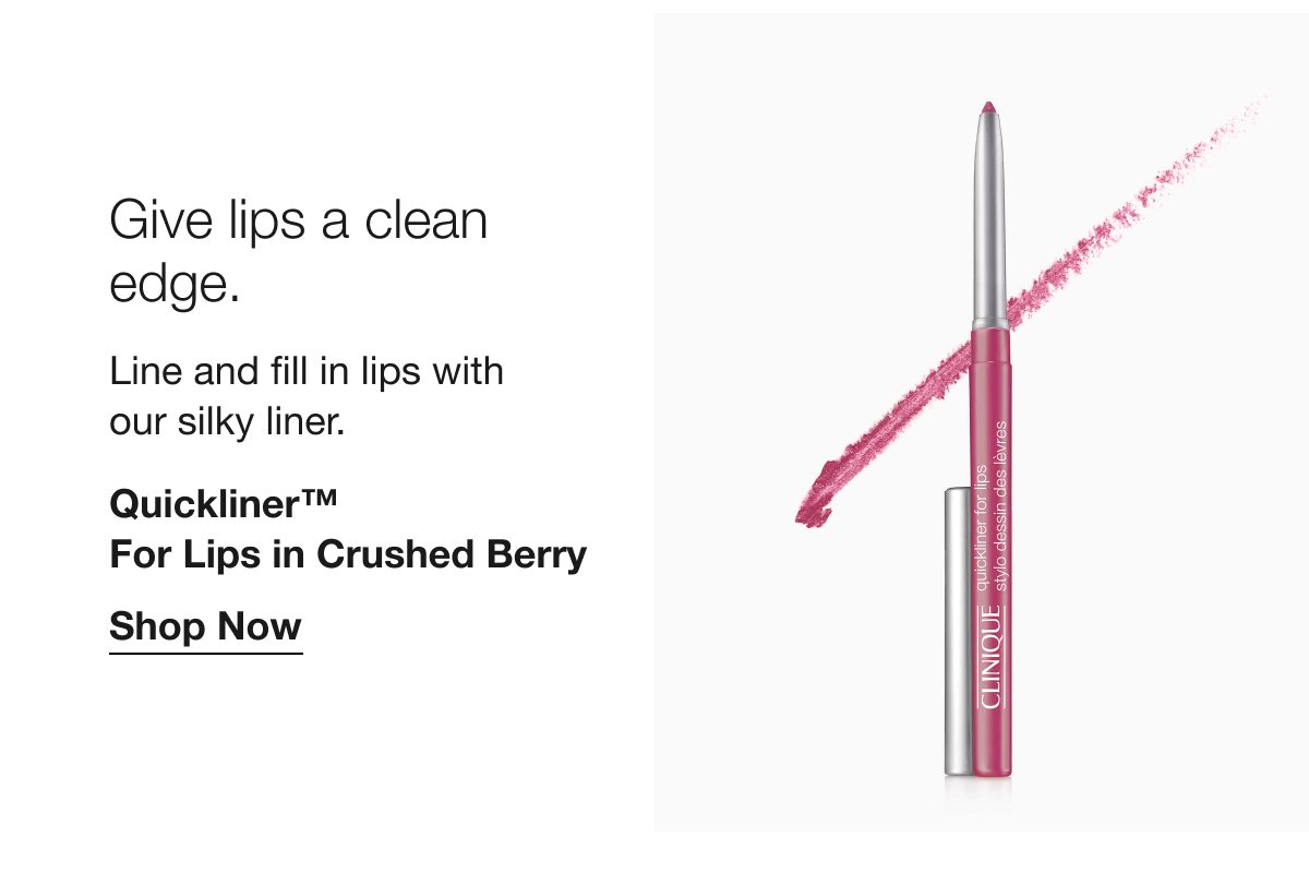 Give lips a clean edge. Line and fill in lips with our silky liner. Quickliner™ For Lips in Crushed Berry | Shop Now